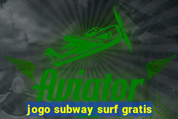 jogo subway surf gratis